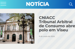 CNIACC - Tribunal Arbitral de Consumo abre Polo em Viseu